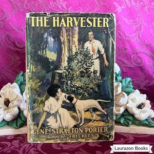 1916 The Harvester by Gene Stratton Porter, Antique Book, Grossett and Dunlap